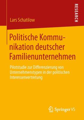 Schatilow |  Politische Kommunikation deutscher Familienunternehmen | Buch |  Sack Fachmedien