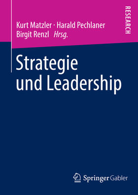 Matzler / Pechlaner / Renzl | Strategie und Leadership | E-Book | sack.de