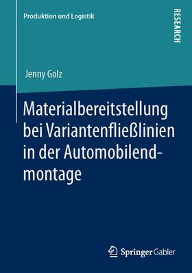 Golz |  Materialbereitstellung bei Variantenfließlinien in der Automobilendmontage | Buch |  Sack Fachmedien