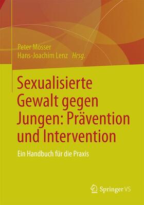 Lenz / Mosser |  Sexualisierte Gewalt gegen Jungen: Prävention und Intervention | Buch |  Sack Fachmedien