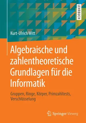 Witt |  Algebraische und zahlentheoretische Grundlagen für die Informatik | Buch |  Sack Fachmedien