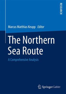 Keupp | The Northern Sea Route | Buch | 978-3-658-04080-2 | sack.de