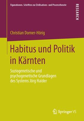 Dorner-Hörig |  Habitus und Politik in Kärnten | Buch |  Sack Fachmedien