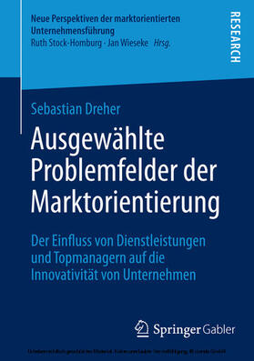 Dreher |  Ausgewählte Problemfelder der Marktorientierung | eBook | Sack Fachmedien