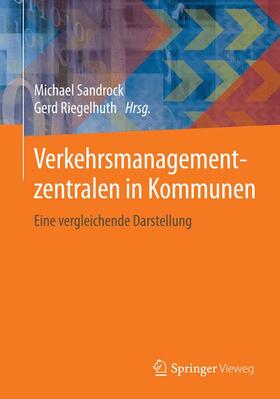 Riegelhuth / Sandrock |  Verkehrsmanagementzentralen in Kommunen | Buch |  Sack Fachmedien