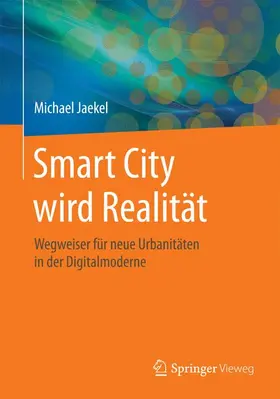 Jaekel |  Smart City wird Realität | Buch |  Sack Fachmedien