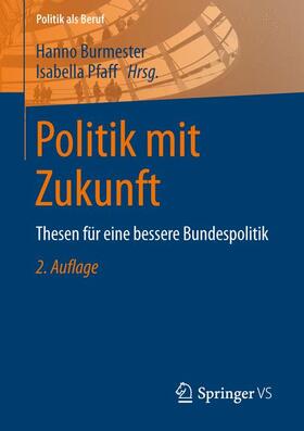 Pfaff / Burmester |  Politik mit Zukunft | Buch |  Sack Fachmedien