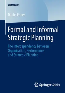 Ebner |  Formal and Informal Strategic Planning | Buch |  Sack Fachmedien