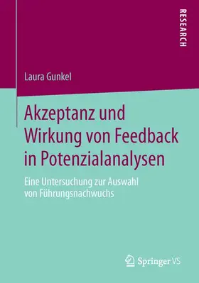 Gunkel |  Akzeptanz und Wirkung von Feedback in Potenzialanalysen | Buch |  Sack Fachmedien