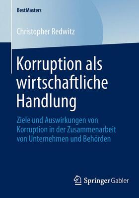 Redwitz |  Korruption als wirtschaftliche Handlung | Buch |  Sack Fachmedien