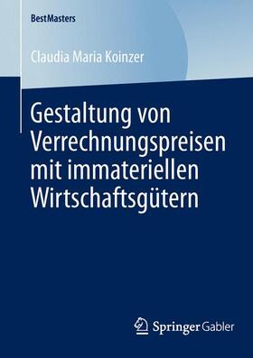 Koinzer |  Gestaltung von Verrechnungspreisen mit immateriellen Wirtschaftsgütern | Buch |  Sack Fachmedien