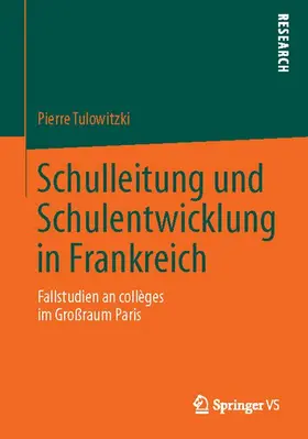 Tulowitzki |  Schulleitung und Schulentwicklung in Frankreich | Buch |  Sack Fachmedien