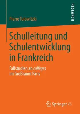 Tulowitzki |  Schulleitung und Schulentwicklung in Frankreich | eBook | Sack Fachmedien