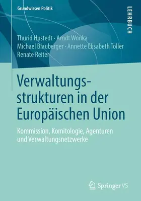 Hustedt / Wonka / Reiter | Verwaltungsstrukturen in der Europäischen Union | Buch | 978-3-658-04690-3 | sack.de