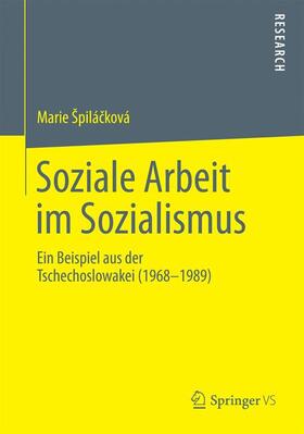 Špilácková / Špilácková |  Soziale Arbeit im Sozialismus | Buch |  Sack Fachmedien