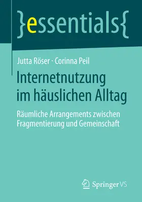 Röser / Peil |  Internetnutzung im häuslichen Alltag | eBook | Sack Fachmedien