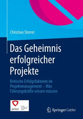 Sterrer |  Das Geheimnis erfolgreicher Projekte | Buch |  Sack Fachmedien