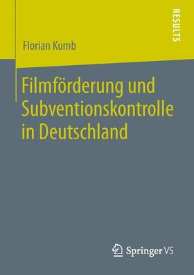 Kumb |  Filmförderung und Subventionskontrolle in Deutschland | Buch |  Sack Fachmedien