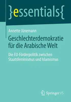 Jünemann |  Geschlechterdemokratie für die Arabische Welt | eBook | Sack Fachmedien