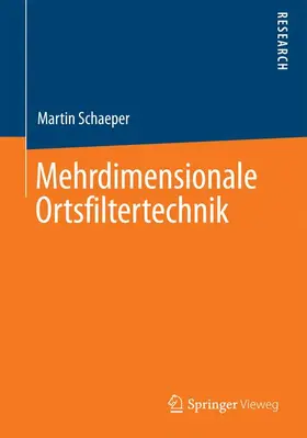 Schaeper |  Mehrdimensionale Ortsfiltertechnik | Buch |  Sack Fachmedien