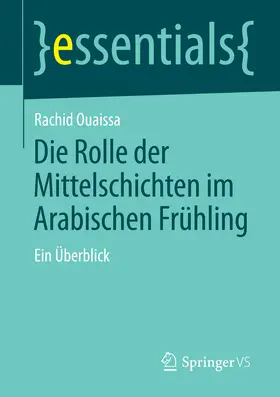 Ouaissa |  Die Rolle der Mittelschichten im Arabischen Frühling | eBook | Sack Fachmedien