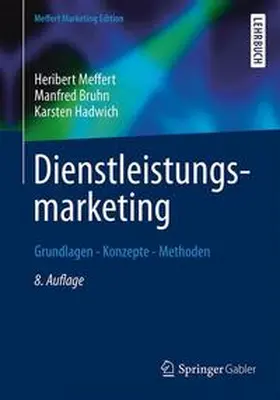 Meffert / Bruhn / Hadwich |  Dienstleistungsmarketing | Buch |  Sack Fachmedien