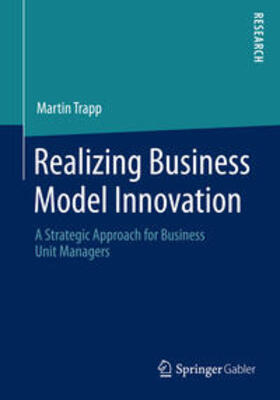 Trapp |  Realizing Business Model Innovation | Buch |  Sack Fachmedien