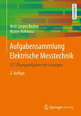 Hofmann / Becker |  Aufgabensammlung Elektrische Messtechnik | Buch |  Sack Fachmedien