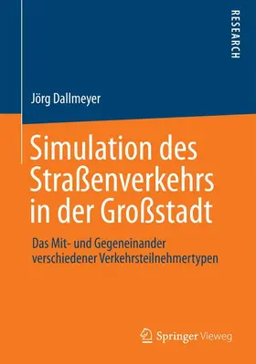 Dallmeyer |  Simulation des Straßenverkehrs in der Großstadt | Buch |  Sack Fachmedien