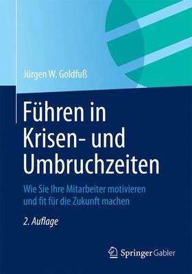 Goldfuß |  Führen in Krisen- und Umbruchzeiten | Buch |  Sack Fachmedien