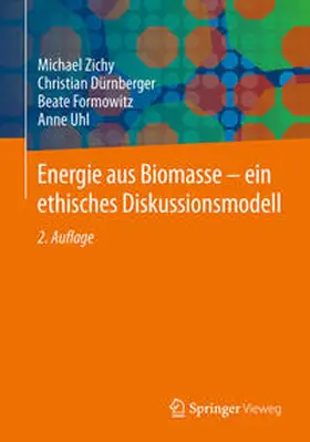 Zichy / Dürnberger / Formowitz | Energie aus Biomasse - ein ethisches Diskussionsmodell | E-Book | sack.de