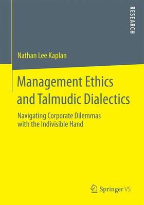 Kaplan |  Management Ethics and Talmudic Dialectics | Buch |  Sack Fachmedien