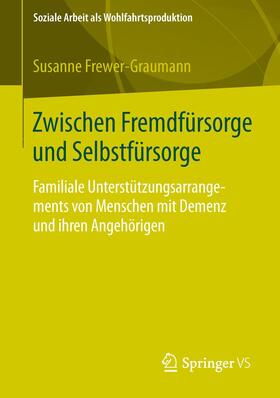 Frewer-Graumann |  Zwischen Fremdfürsorge und Selbstfürsorge | Buch |  Sack Fachmedien