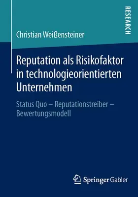 Weißensteiner |  Reputation als Risikofaktor in technologieorientierten Unternehmen | Buch |  Sack Fachmedien