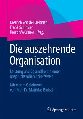 von der Oelsnitz / Schirmer / Wüstner |  Die auszehrende Organisation | eBook | Sack Fachmedien