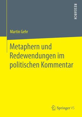 Gehr |  Metaphern und Redewendungen im politischen Kommentar | Buch |  Sack Fachmedien