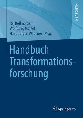 Kollmorgen / Wagener / Merkel |  Handbuch Transformationsforschung | Buch |  Sack Fachmedien