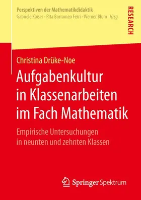 Drüke-Noe |  Aufgabenkultur in Klassenarbeiten im Fach Mathematik | Buch |  Sack Fachmedien