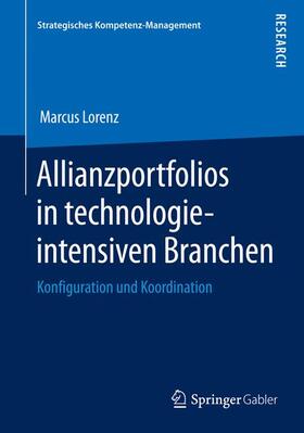 Lorenz |  Allianzportfolios in technologieintensiven Branchen | Buch |  Sack Fachmedien