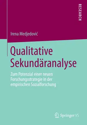 Medjedovic / Medjedovic |  Qualitative Sekundäranalyse | Buch |  Sack Fachmedien