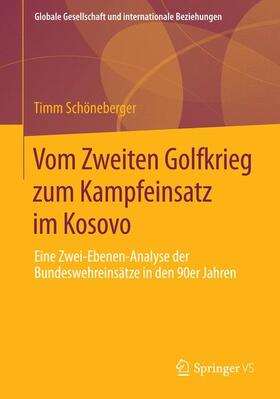 Schöneberger |  Vom Zweiten Golfkrieg zum Kampfeinsatz im Kosovo | Buch |  Sack Fachmedien
