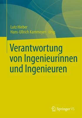 Kammeyer / Hieber |  Verantwortung von Ingenieurinnen und Ingenieuren | Buch |  Sack Fachmedien