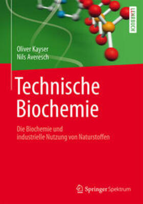 Kayser / Averesch |  Technische Biochemie | eBook | Sack Fachmedien