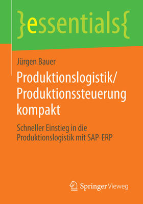 Bauer |  Produktionslogistik/Produktionssteuerung kompakt | eBook | Sack Fachmedien