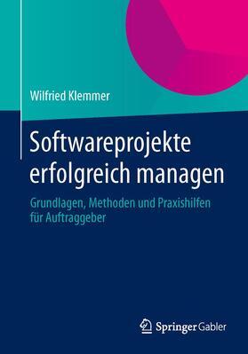 Klemmer |  Softwareprojekte erfolgreich managen | Buch |  Sack Fachmedien
