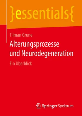 Grune |  Alterungsprozesse und Neurodegeneration | Buch |  Sack Fachmedien