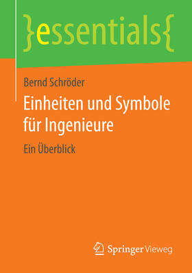 Schröder |  Einheiten und Symbole für Ingenieure | eBook | Sack Fachmedien