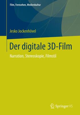 Jockenhövel |  Der digitale 3D-Film | Buch |  Sack Fachmedien