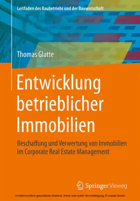 Glatte |  Entwicklung betrieblicher Immobilien | eBook | Sack Fachmedien