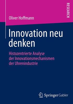 Hoffmann |  Innovation neu denken | Buch |  Sack Fachmedien